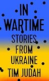 In Wartime by Tim Judah