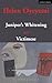 Juniper's Whitening: AND Victimese (Modern Plays)