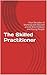 The Skilled Practitioner: Four Decades of Working with Abused and At Risk Children and Young People
