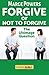 Forgive or Not to Forgive: The Ultimate Question