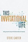Book cover for This Invitational Life: Risking Yourself to Align with God's Heartbeat for Humanity