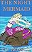 The Night Mermaid - (book 1) Sea Stories