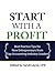 Start with a Profit: Best Practice Tips for New Entrepreneurs from Top Accounting Industry Leaders