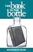 The Book in the Bottle by Raymond St. Elmo
