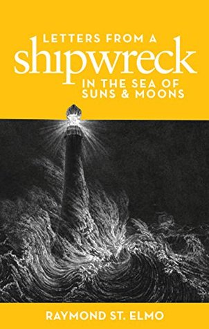 Letters from a Shipwreck in the Sea of Suns and Moons (Kindle Edition)