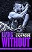 Living Without (Hawks MC Ca...