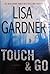Touch & Go by Lisa Gardner