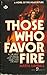 Those Who Favor Fire by Marta Randall