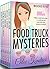 FOOD TRUCK MYSTERIES by Chloe Kendrick