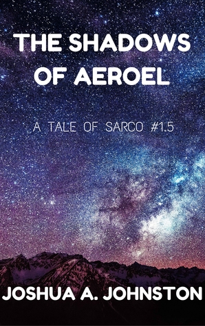 The Shadows of Aeroel (Tales of Sarco, #1.5)