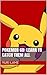 Pokemon Go: Learn To Catch Them All (Pokemon Go Game, iOS, Android, Tips, Tricks, Secrets)