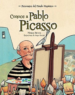 Conoce a Pablo Picasso / Get to Know Pablo Picasso (Personajes del mundo hispánico / Historical Figures of the Hispanic World) (Spanish Edition)