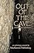 Out of the Cave by Stephen Millard