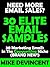 30 Elite Email Swipes In The Copywriting Niche (NEWLY UPDATED): 30 Newly Updated Email Swipes That Sell The Click! (All Email Samples Are In The Copywriting Niche)