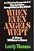 When Even Angels Wept: The ...