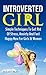 Introverted Woman: Simple Techniques To Get Rid Of Stress, Anxiety And Feel Happy Now For Introverted Women