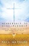 Book cover for Membership to Discipleship: Growing Mature Disciples Who Make Disciples