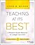 Teaching at Its Best: A Research-Based Resource for College Instructors