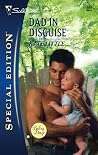 Dad in Disguise (Baby Daze, #1) Dad in Disguise (Baby Daze, #1)