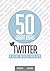 50 Great Ideas: Twitter for...