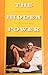 The Hidden Power
