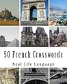 50 French Crosswords: Crosswords for beginners and Intermediate level