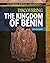 Discovering the Kingdom of Benin by Amie Jane Leavitt