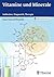 Vitamine und Minerale: Indikation, Diagnostik, Therapie
