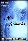 No Soñarás (Spanish Edition) No Soñarás (Spanish Edition)