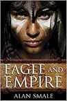 Eagle and Empire by Alan Smale