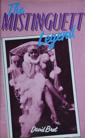 The Mistinguett Legend (Hardcover)
