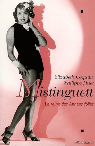 Mistinguett : La reine des années folles (Paperback)