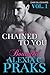 Chained to You, Vol. 1 by Alexia X.