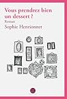 Vous prendrez bien un dessert ? by Sophie Henrionnet
