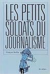 Les Petits Soldats Du Journalisme Les Petits Soldats Du Journalisme
