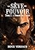 La Sève du Pouvoir: T.1 | Roman Heroic Fantasy (French Edition)