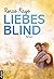 Liebesblind (German Edition)