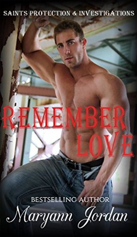 Remember Love (Saints Protection & Investigations, #8)