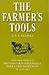 Farmer's Tools: The History of British Farm Implements, Tools and Machinery, 1500-1900