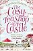 The Cosy Teashop in the Castle by Caroline   Roberts