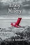 Enjoy My Misery: Trapped Inside My Mind