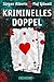 Kriminelles Doppel (German Edition)