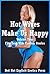 Hot Wives Make Us Happy Volume Four: Five Sexy Wife Erotica Stories