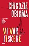 Vi var fiskere