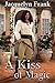 A Kiss of Magic (A Kiss of Magic #1)