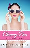 Cherry Pies: 10 Steamy First Times (Explicit Short Stories Bundle Book 1)