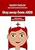 Stay away from AIDS: Someth...
