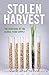 Stolen Harvest: The Hijacking of the Global Food Supply (Culture of the Land)