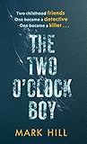 The Two O'Clock Boy by Mark  Hill
