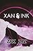 Xan and Ink by Zak Zyz Xan and Ink by Zak Zyz